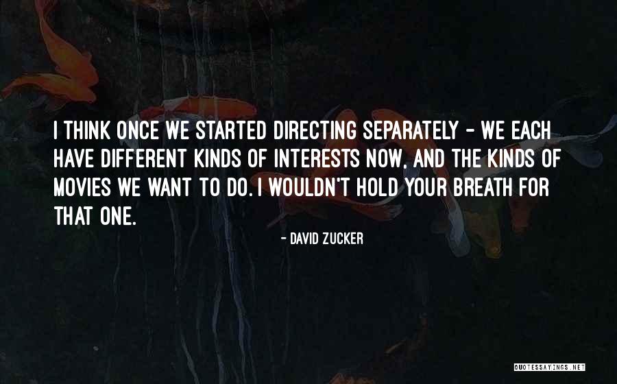 David Zucker Quotes 532006 David Zucker Quotes 532006