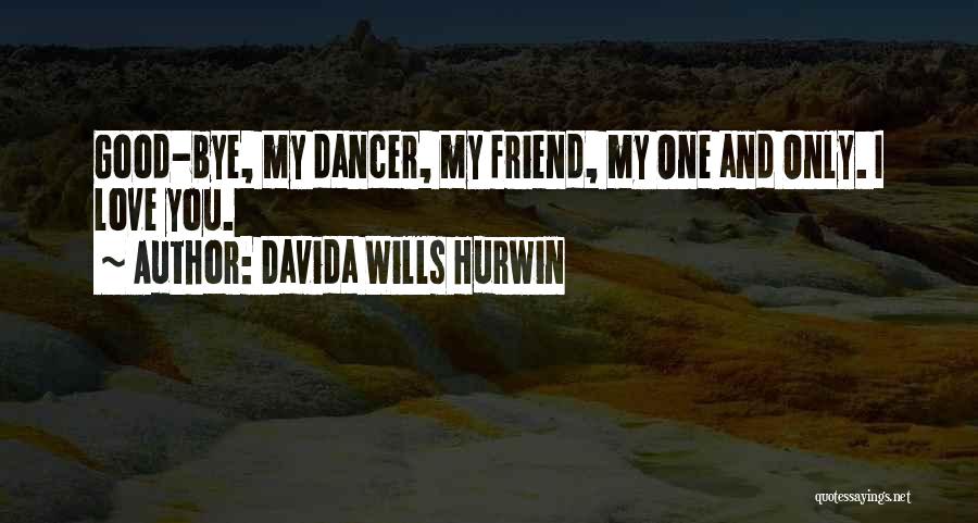 Davida Wills Hurwin Quotes 317103