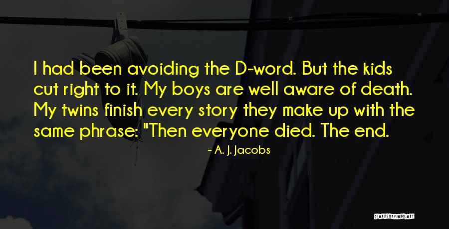 Daviddickdude Quotes By A. J. Jacobs Daviddickdude Quotes By A. J. Jacobs