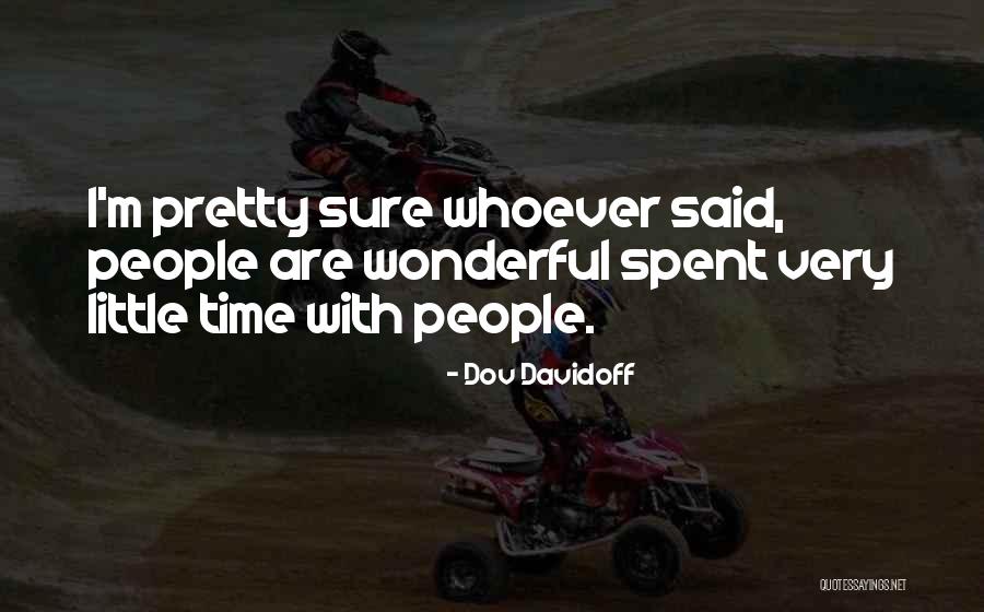 Davidoff Quotes By Dov Davidoff Davidoff Quotes By Dov Davidoff
