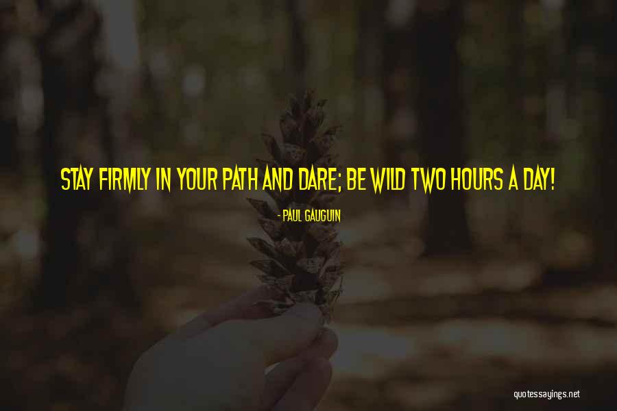 Davidsson Eftertr Dare Quotes By Paul Gauguin Davidsson Eftertr Dare Quotes By Paul Gauguin
