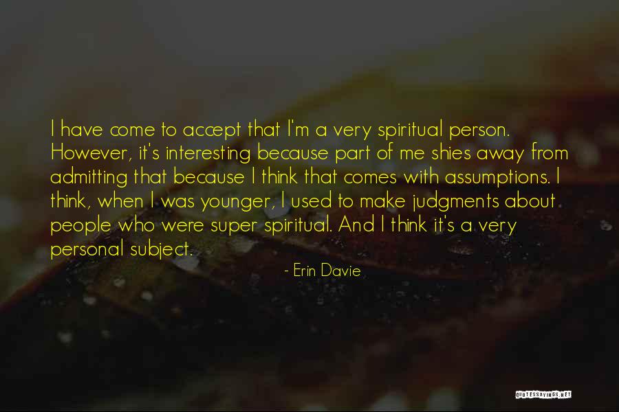 Davie Quotes By Erin Davie Davie Quotes By Erin Davie