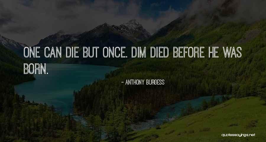 Davignon Medic Civil War Quotes By Anthony Burgess Davignon Medic Civil War Quotes By Anthony Burgess