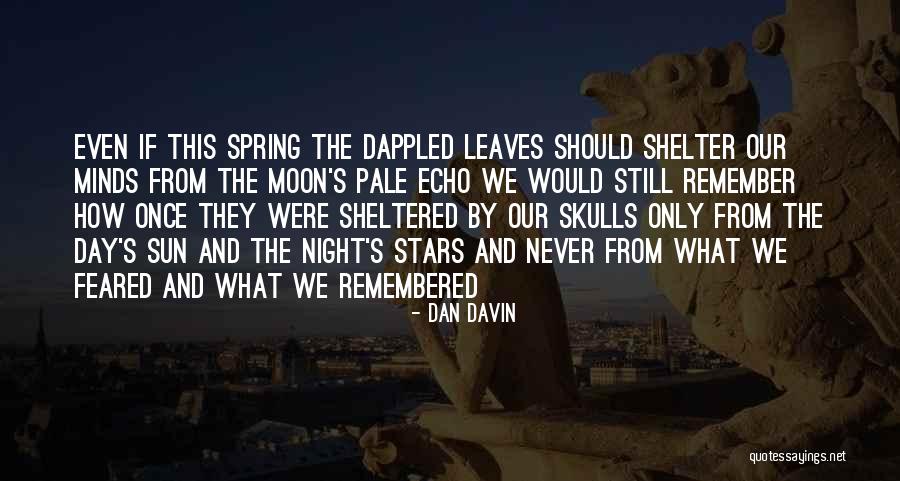 Davin Quotes By Dan Davin Davin Quotes By Dan Davin