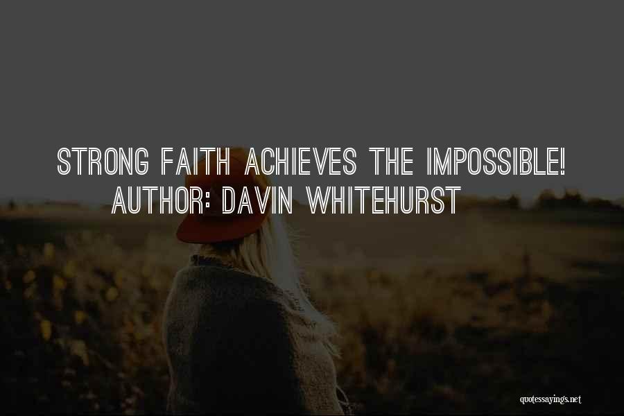 Davin Whitehurst Quotes 490274