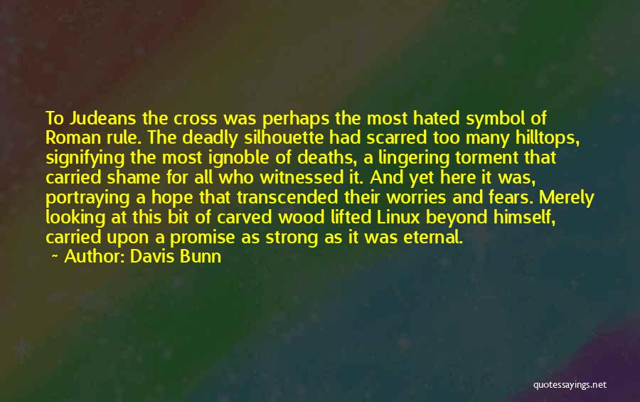 Davis Bunn Quotes 1498856