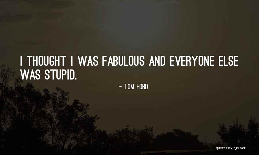Davis Funds Quotes By Tom Ford Davis Funds Quotes By Tom Ford