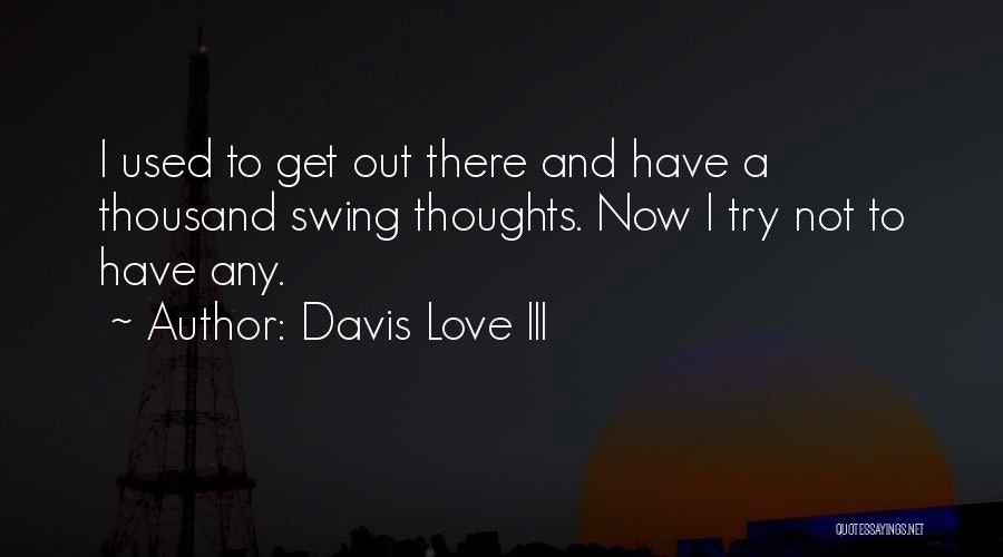 Davis Love III Quotes 1604580