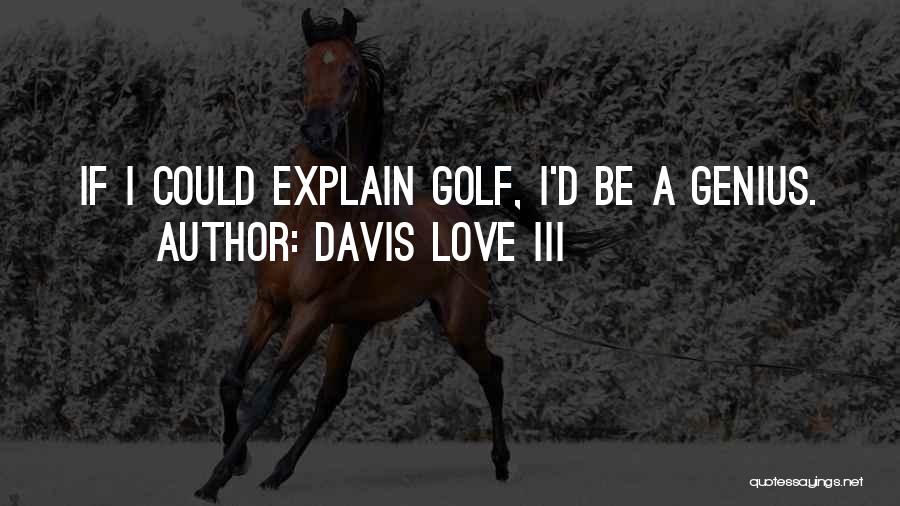 Davis Love III Quotes 585868