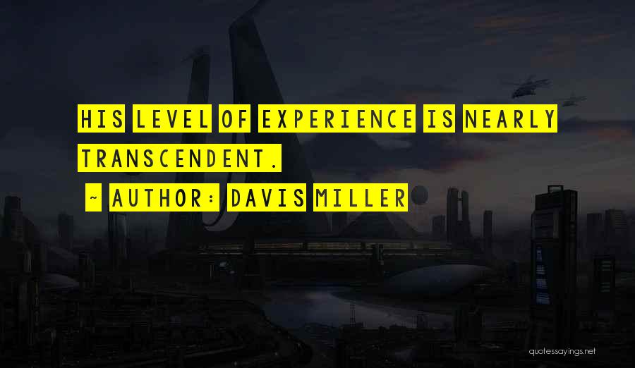 Davis Miller Quotes 1008197