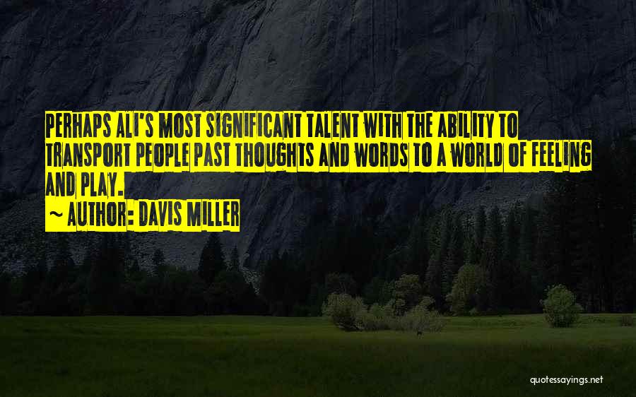 Davis Miller Quotes 1223541