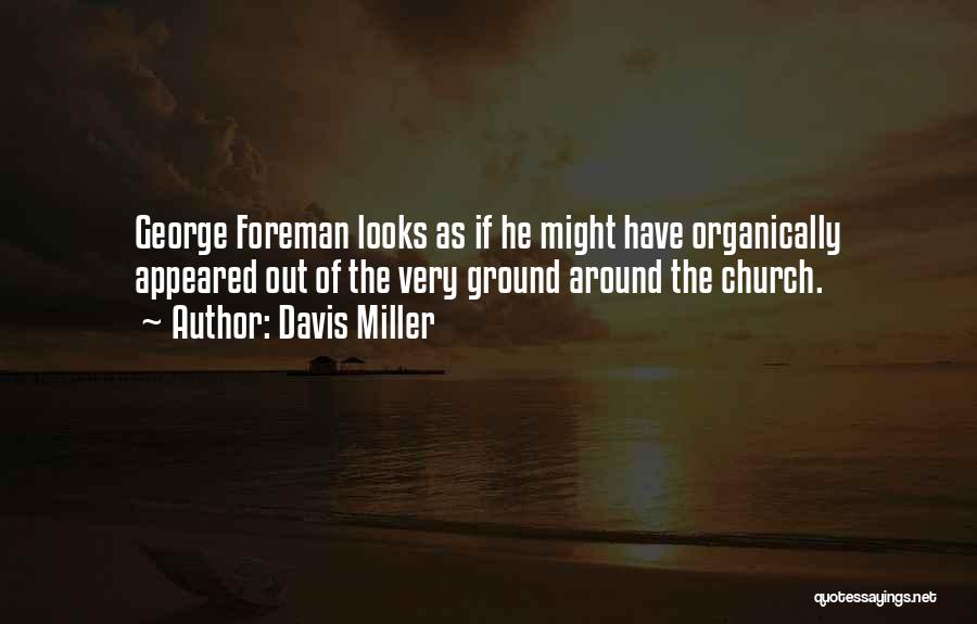 Davis Miller Quotes 1660104