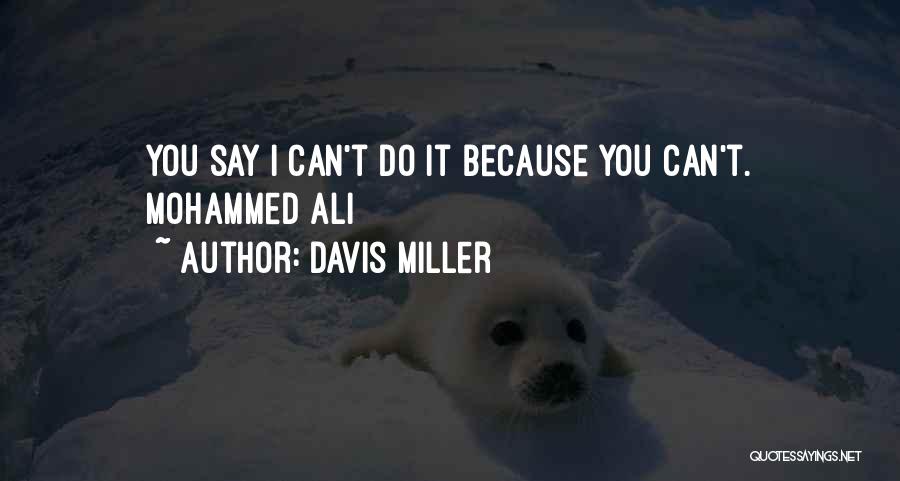 Davis Miller Quotes 2115630