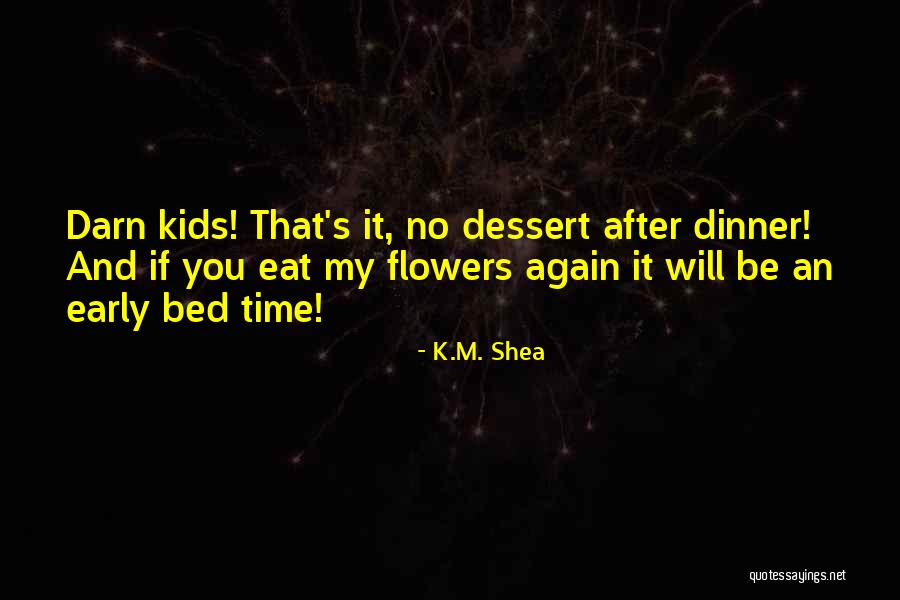 Davisson Quotes By K.M. Shea Davisson Quotes By K.M. Shea