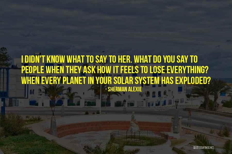 Davonte Gaines Quotes By Sherman Alexie Davonte Gaines Quotes By Sherman Alexie