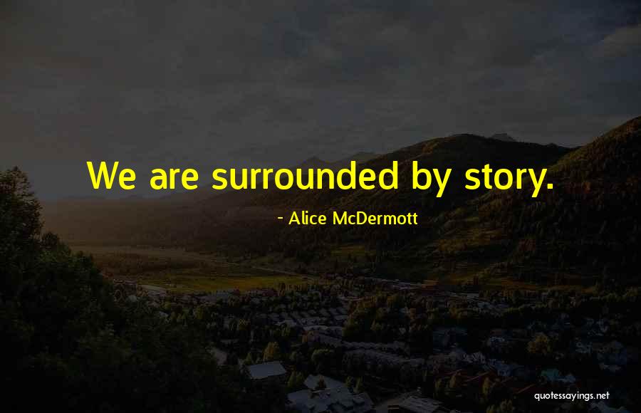 Davonte Williams Quotes By Alice McDermott Davonte Williams Quotes By Alice McDermott