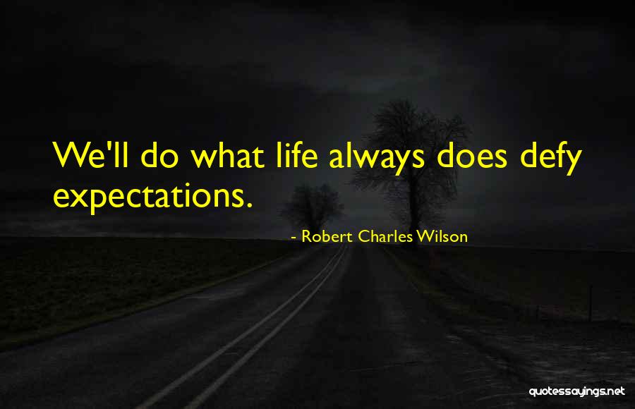Davus Quotes By Robert Charles Wilson Davus Quotes By Robert Charles Wilson