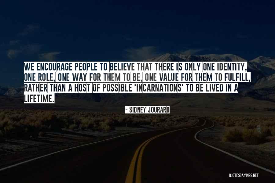 Davvero Quotes By Sidney Jourard Davvero Quotes By Sidney Jourard
