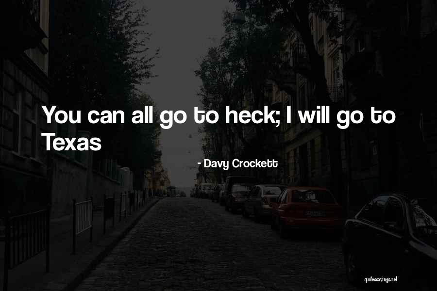 Davy Crockett Quotes 356107 Davy Crockett Quotes 356107