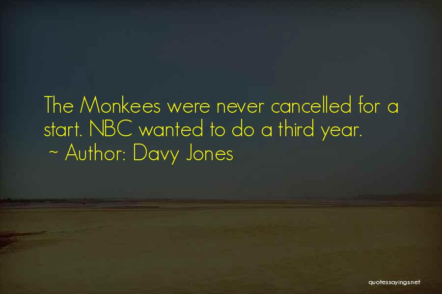 Davy Jones Monkees Quotes By Davy Jones