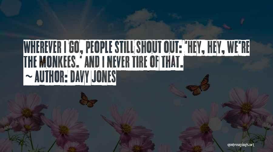 Davy Jones Quotes 2018892