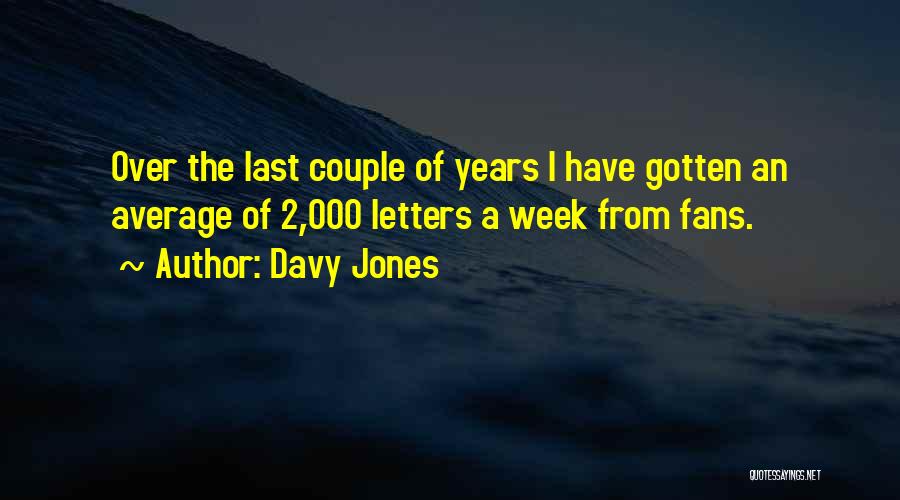 Davy Jones Quotes 2128731