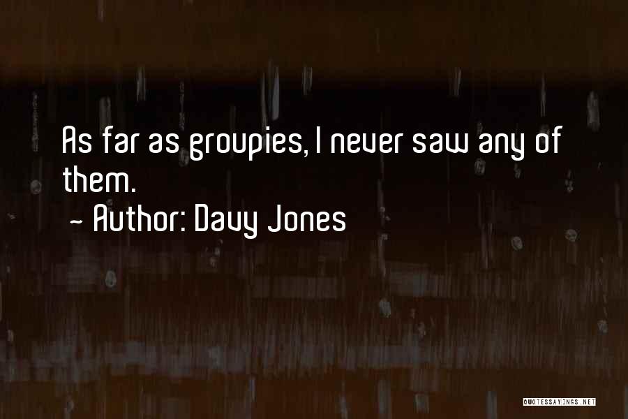 Davy Jones Quotes 480792