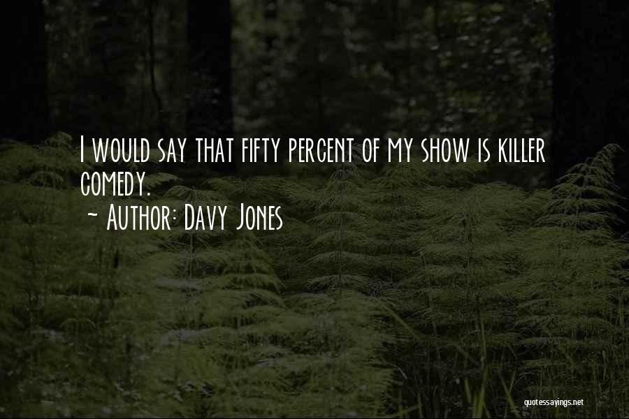 Davy Jones Quotes 864214