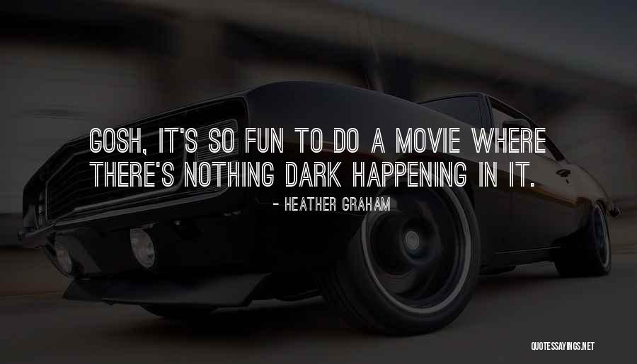Dawai Online Quotes By Heather Graham Dawai Online Quotes By Heather Graham