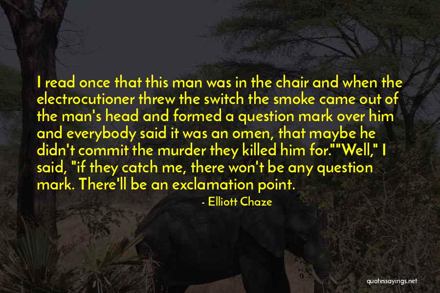 Dawaj Na Quotes By Elliott Chaze Dawaj Na Quotes By Elliott Chaze