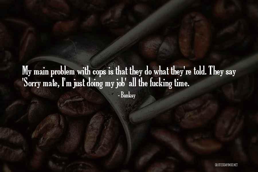 Dawanna Byers Quotes By Banksy Dawanna Byers Quotes By Banksy