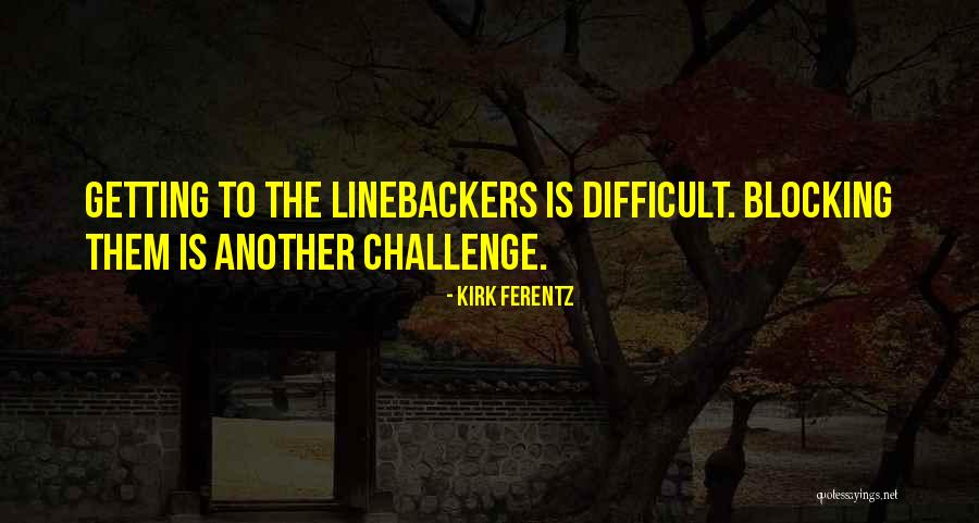 Dawanna Quotes By Kirk Ferentz Dawanna Quotes By Kirk Ferentz