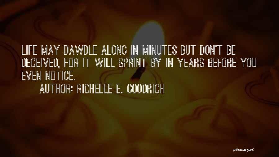 Dawdle Quotes By Richelle E. Goodrich