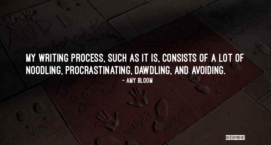 Dawdling Quotes By Amy Bloom Dawdling Quotes By Amy Bloom