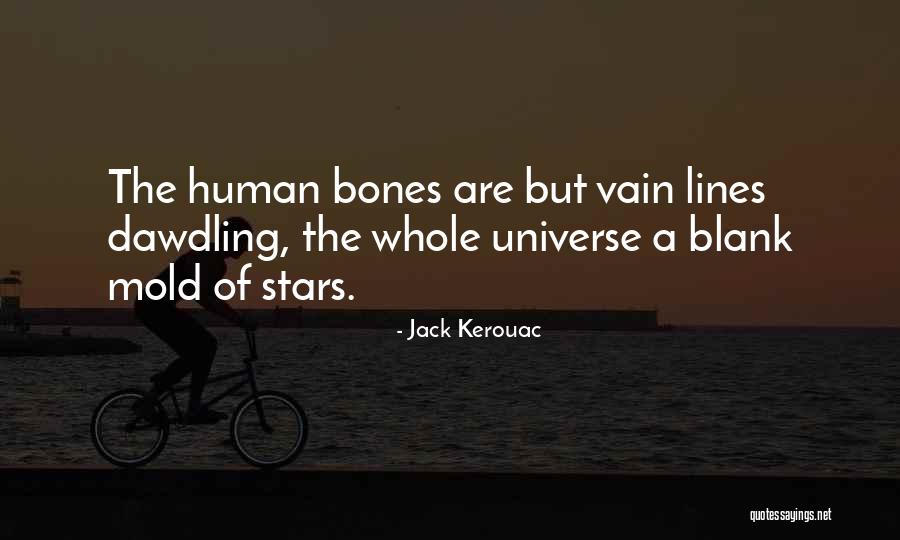 Dawdling Quotes By Jack Kerouac Dawdling Quotes By Jack Kerouac