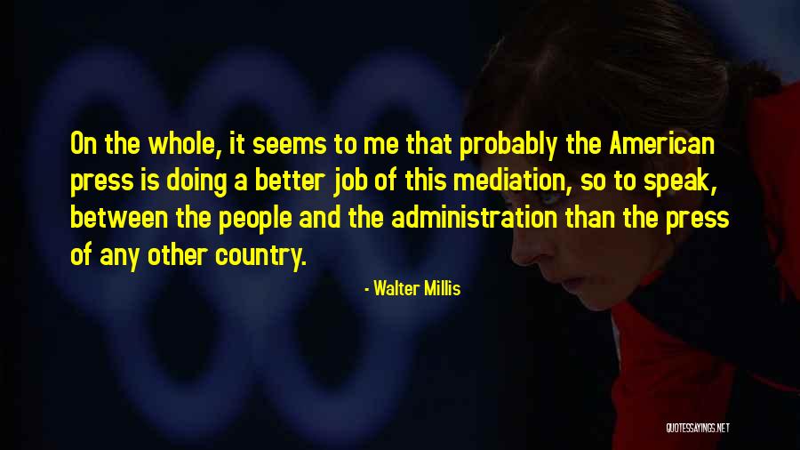 Dawdling Quotes By Walter Millis Dawdling Quotes By Walter Millis