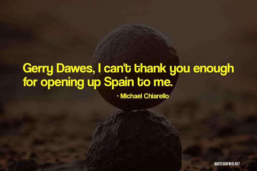 Dawes Quotes By Michael Chiarello