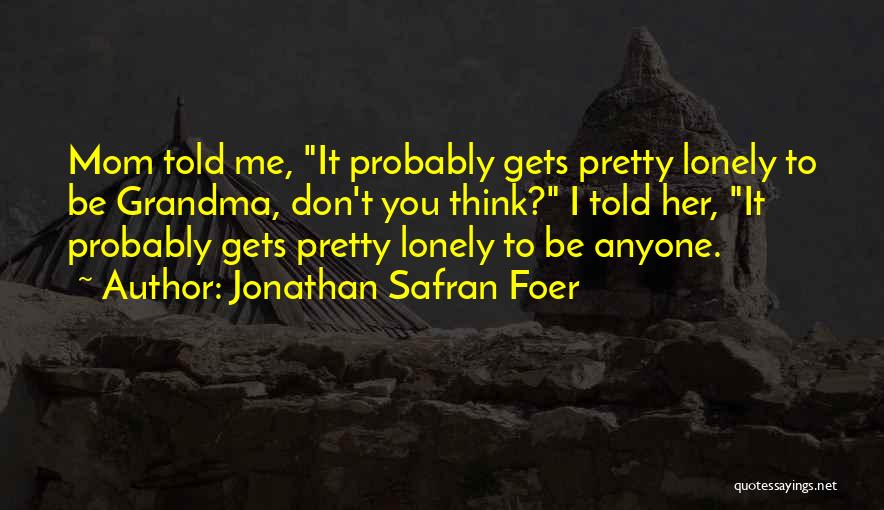 Dawgs Football Quotes By Jonathan Safran Foer