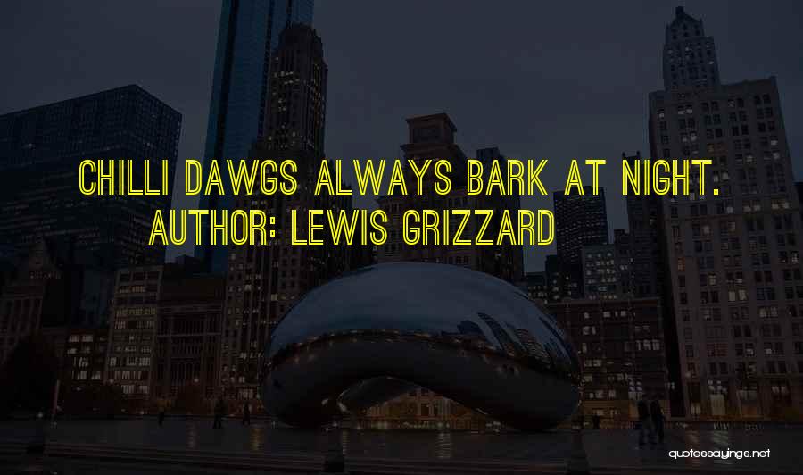 Dawgs Quotes By Lewis Grizzard