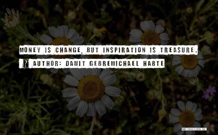 Dawit Gebremichael Habte Quotes 1376268