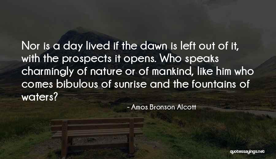 Dawn And Sunrise Quotes By Amos Bronson Alcott Dawn And Sunrise Quotes By Amos Bronson Alcott