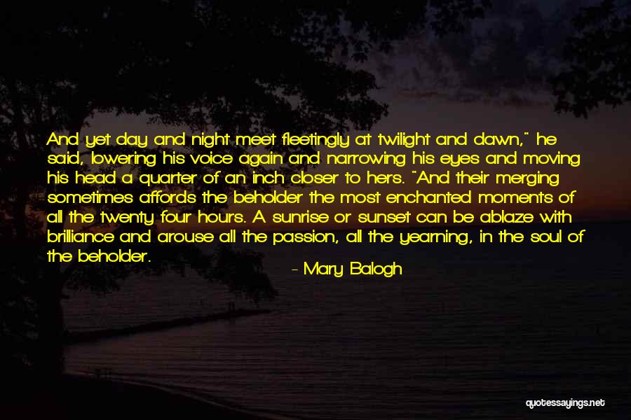 Dawn And Sunrise Quotes By Mary Balogh Dawn And Sunrise Quotes By Mary Balogh