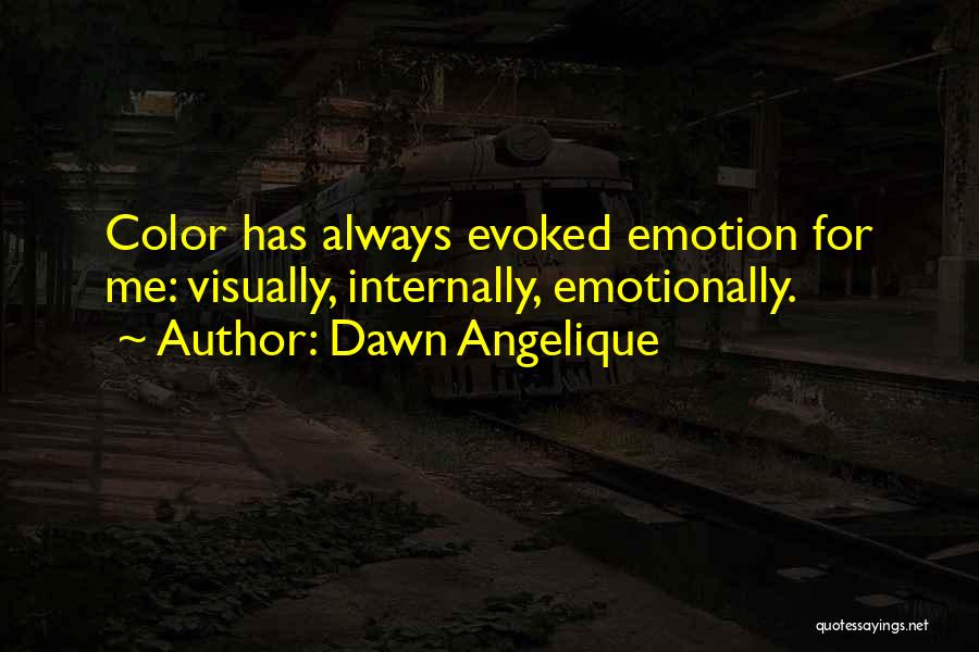 Dawn Angelique Quotes 1079131