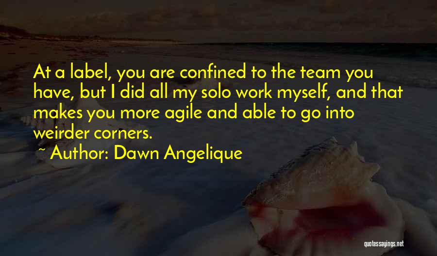 Dawn Angelique Quotes 2136281
