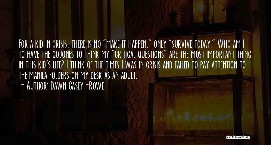 Dawn Casey-Rowe Quotes 1765040