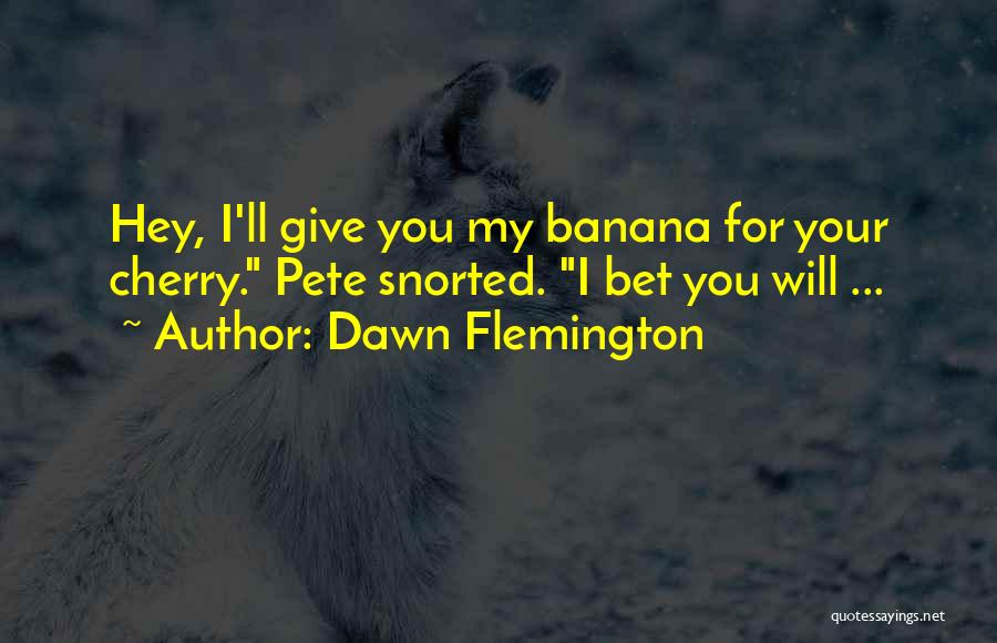 Dawn Flemington Quotes 911254