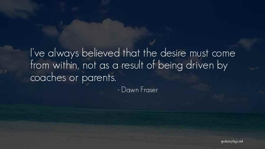 Dawn Fraser Quotes 361093