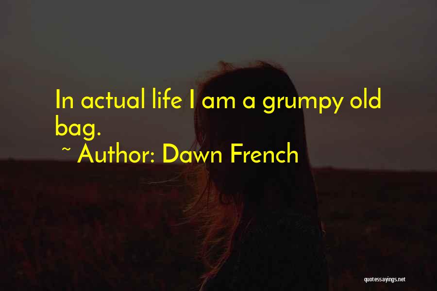 Dawn French Quotes 1035695