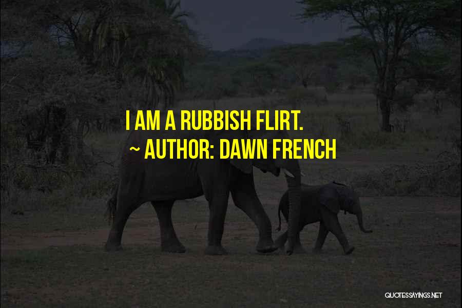 Dawn French Quotes 1217901