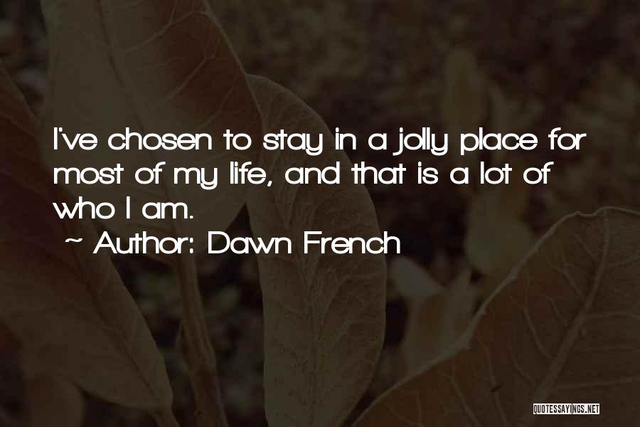 Dawn French Quotes 2149486